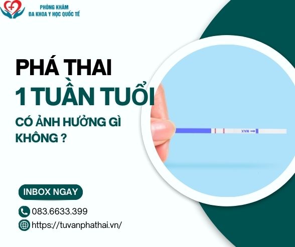 pha-thai-1-tuan-tuoi-co-anh-huong-gi-khong
