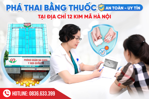 Phá thai bằng thuốc an toàn uy tín tại địa chỉ 12 Kim Mã Hà Nội